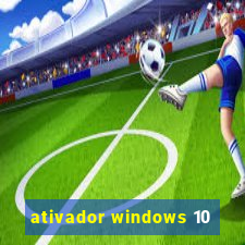 ativador windows 10